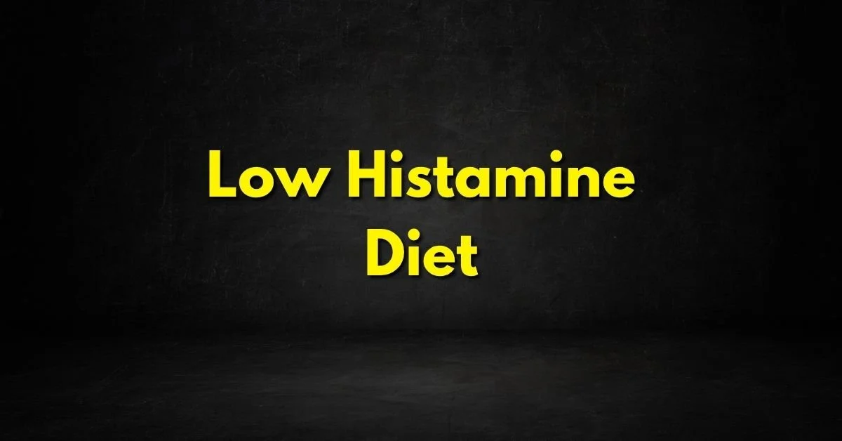Low Histamine Diet
