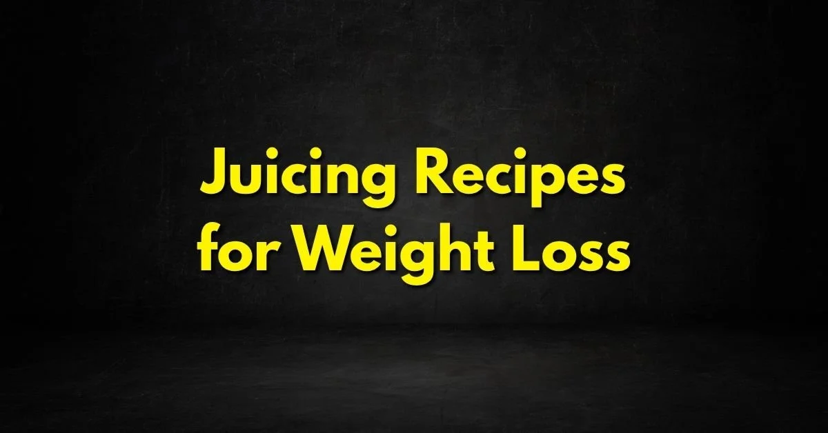 Juicing Recipes for Weight Loss
